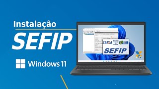 Como Instalar o SEFIP 84 no Windows 11 💻 [upl. by Oliy]