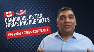 Comparison Canadian vs US Tax Forms and Due Dates [upl. by Marven]