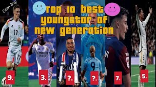 Top 10 best youngstar of this generation [upl. by Crespi]