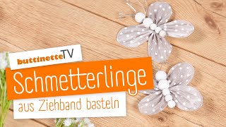 Schmetterling aus Ziehband basteln  buttinette TV DIY [upl. by Nehgaem140]