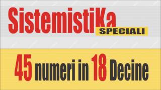 Sistemi Speciali  45 numeri in 18 Decine [upl. by Schuyler745]