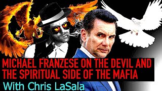 Michael Franzese On The Devil The Mob amp Freemasonry With Chris Lasala [upl. by Kraft525]