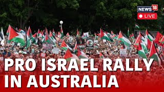 Australia News Live  ProIsrael Rally in Sydney Live  Israel Vs Palestine Conflict Live  N18L [upl. by Lennad]