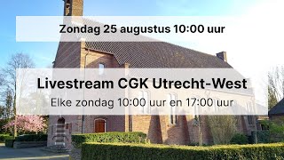 Zondag 25 augustus 1000 uur CGK UtrechtWest Mattheüskerk [upl. by Eel]