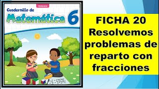 FICHA 20 Resolvemos problemas de reparto con fracciones [upl. by Wolsky]