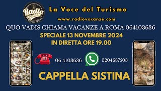 Quo Vadis Chiama Vacanze a Roma 064103636 Speciale Cappella Sstina [upl. by Rilda]