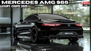 2025 Mercedes AMG S65 Coupe  Redesign of the Most Popular Sedan in Its Class ‼️ [upl. by Aniat]