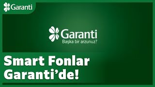 Yepyeni Bir Yatırım Anlayışı Smart Fonlar Garanti’de [upl. by Ardnak]