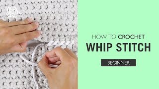 How to Crochet Whip Stitch [upl. by Corabella]