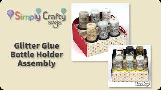 Glitter Glue Bottle Holder Assembly  SVG File [upl. by Jacinta]