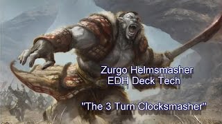 Zurgo quotThe 3 Turn Clocksmasherquot Helmsmasher EDH Deck Tech [upl. by Diraj]