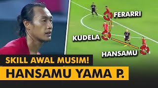 FULL SKILL • Hansamu Yama Pranata • Sudah Nyetel Taktik 3 Bek [upl. by Etteragram]