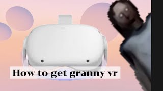 How to get granny vr no pc [upl. by Rollet]