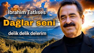 İbrahim Tatlıses  Dağlar seni delik delik delerim Ai Yapay zeka [upl. by Major]