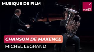 Michel Legrand  Chanson de Maxence tubapiano [upl. by Fredie768]