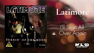 Latimore  Ill Start All Over Again [upl. by Zela]