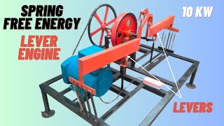 We Build The Lever Engine 10 KW Free Energy Self Running Machine Diy Spring Free Electricity [upl. by Goebel253]