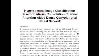 Hyperspectral Image Classification Based on Atrous Convolution Channel Attention Aided Dense Convolu [upl. by Mariandi]