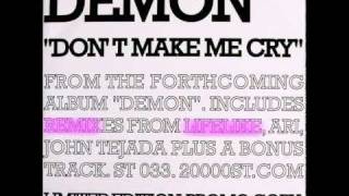 Demon  Dont Make Me Cry Lifelike Remix [upl. by Ueih]