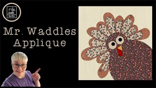 Mr Waddles Turkey Applique  Quilt block tablerunner trivet and more Come stitch with me [upl. by Golding709]