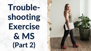 MS Specific Exercise Tips Answering the quotWhat Ifsquot surrounding MS amp Exercise [upl. by Alah981]