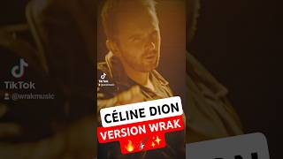 CÉLINE DION version WRAK 🔥 [upl. by Irep451]