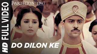 Do Dilon Ke Full Video Song  Partition 1947 Huma QureshiOm PuriHugh BonnevilleGillian Anderson [upl. by Ilah851]