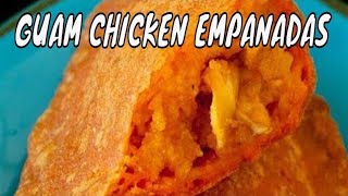 Guam CHICKEN EMPANADA  Guam Food  Chamorro Recipes [upl. by Tati914]