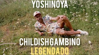 Childish Gambino  Yoshinoya TraduçãoLegendado [upl. by Nivej137]