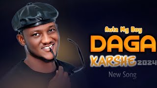 Auta Mg Boy  Daga karshe Official Music 2024 [upl. by Curkell]