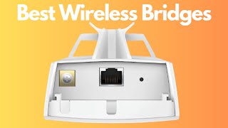 TOP 5 BEST WIRELESS BRIDGES 2023 Bridge the Gap for Uninterrupted Signals [upl. by Manon676]