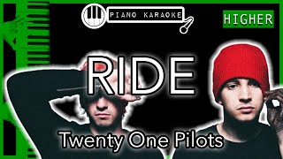 Ride HIGHER 3  Twenty One Pilots  Piano Karaoke Instrumental [upl. by Bigot397]