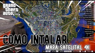 Como Intalar Mapa Satelital 4K Para GTA V  MOD [upl. by Nirrek695]