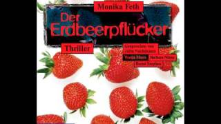 Monika Feth Der Erdbeerpflücker  Hörbuch [upl. by Potash]