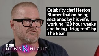 Celebrity chef Heston Blumenthal on being sectioned by his wife and “triggered” by The Bear [upl. by Luo620]