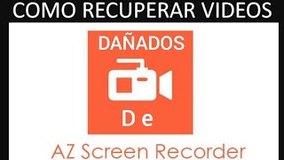 reparar archivo dañado de AZ Screen Recorder 2023  Corrupt File Problem Fix y mp4fix [upl. by Oninotna]