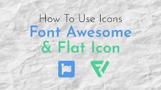 How to use icons Font awesome amp Flat icon [upl. by Reinald634]