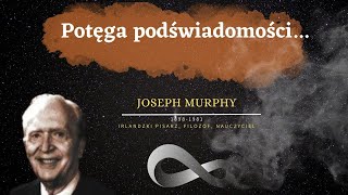 Joseph Murphy  Potęga podświadomości Słowa które pomogą Ci zmienić życie na lepsze [upl. by Alrahc]