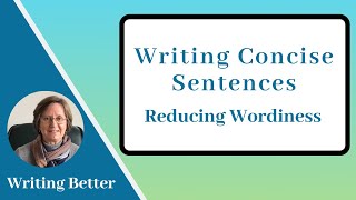 Writing Concise Sentences Reducing Wordiness [upl. by Lumbye]