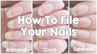 How To File Your Nails  Almond Oval amp Squoval [upl. by Mccully]