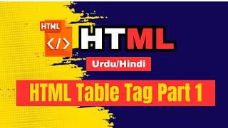 HTML Table Tag Part 1  HTML Course by Hunain Irfan [upl. by Atalayah]