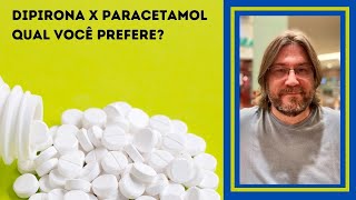 Dipirona ou Paracetamol qual analgésico e antitérmico você prefere [upl. by Haerle465]