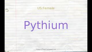 How to pronounce pythium [upl. by Aninaig586]