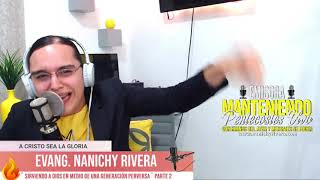 Evang Nanichy Rivera Sirviendo a Dios en medio de una Generación Perversa  Parte 2  Emisora [upl. by Lamahj]