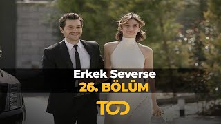 Erkek Severse 26 Bölüm  Seni Seviyorum [upl. by Hannover]