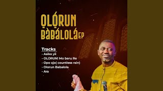 OLORUN BABALOLA ALBUM [upl. by Favien]