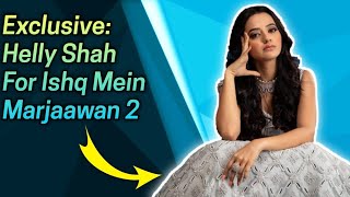 Interview With Helly Shah For Ishq Mein Marjaawan 2 [upl. by Brandon]