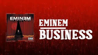 Eminem  Business Lyrics [upl. by Shutz]