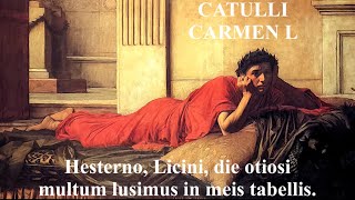 Catullus 50 in Latin amp English Hesterno Licini die otiosi Vocabulary notes [upl. by Florance]