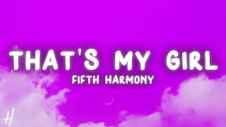 Fifth Harmony  Thats My Girl Lyrics [upl. by Armilda]